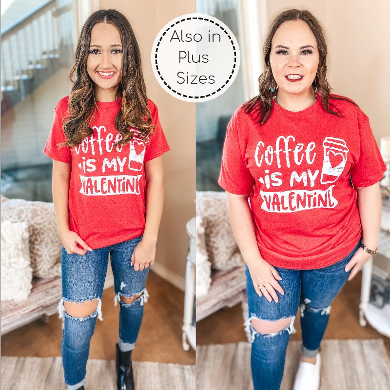 Coffee is My Valentine Short Sleeve Graphic Tee in Heather Red Hooded Caped Shawl Collar Coffee is My Valentine Short Sleeve Graphic Tee in Heather Red Hooded Caped Shawl Collar