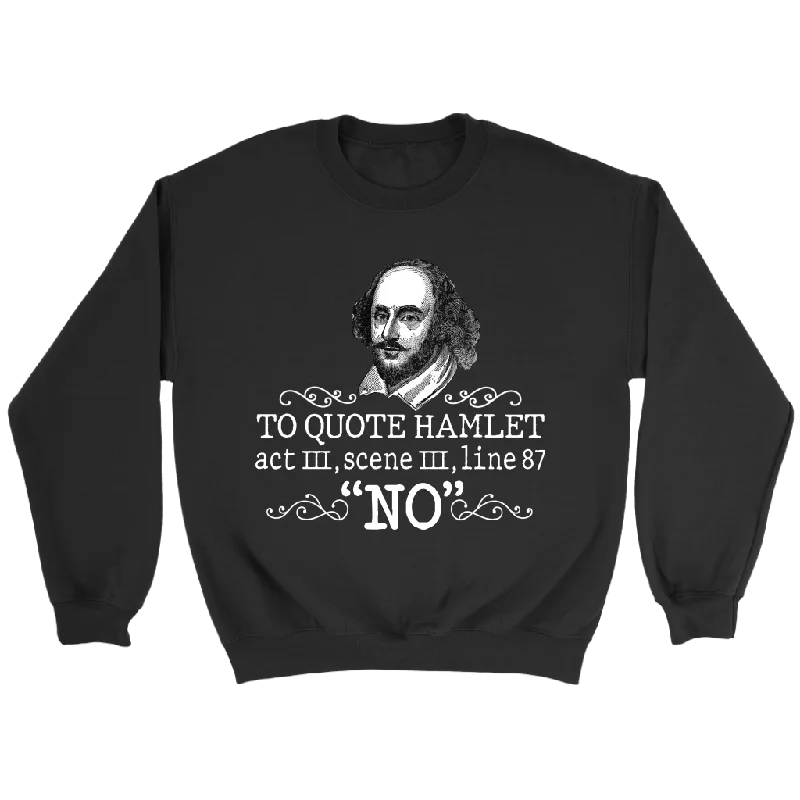 "To Quote Hamlet Act III Scene III Line 87, 'No' " Sweatshirt Hoodie with Camouflage Military Edgy